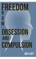 Freedom from Obsession and Compulsion