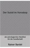 Suizid im Horoskop: ein astrologisches Manifest für die Gesellschaft