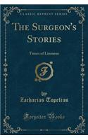 The Surgeon's Stories: Times of LinnÃ¦us (Classic Reprint)