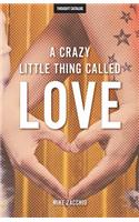 A Crazy Little Thing Called Love