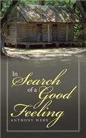 In Search of a Good Feeling