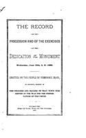 The Record of the Procession and of the Exercises at the Dedication of the Monument