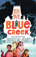 Bye-bye, Blue Creek: (Sam Abernathy Books)