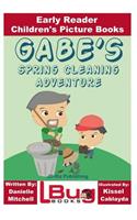Gabe's Spring Cleaning Adventure - Early Reader - Children's Picture Books
