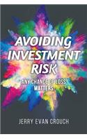 Avoiding Investment Risk