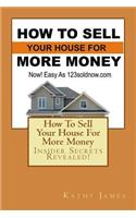 How To Sell Your House For More Money