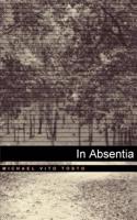 In Absentia: A Book of Poems and Verses