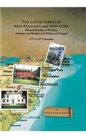 The Lloyd Family of New England and New York, and Related Families of Woolsey, Sylvester and Brinley, and Nelson and Temple 17Th to 19Th Centuries