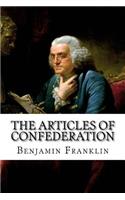 The Articles of Confederation Benjamin Franklin