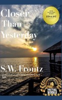 Closer Than Yesterday: Book Three in the Land's End Series