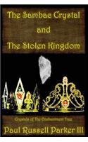 The Sambac Crystal and The Stolen Kingdom