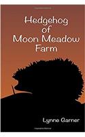 Hedgehog of Moon Meadow Farm