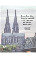 Proceedings of the Tenth International AAAI Conference on Web and Social Media (ICWSM 2016)