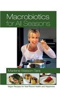 Macrobiotics for All Seasons: Vegan Recipes for Year-Round Health and Happiness