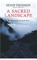 A Sacred Landscapethe Search for Ancient Peru: The Search for Ancient Peru: The Search for Ancient Peru(English)