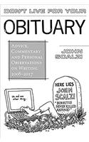 Dont Live for Your Obituary: Advice, Commentary, and Personal Observations on Writing