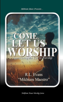 Come, Let Us Worship