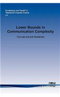 Lower Bounds in Communication Complexity