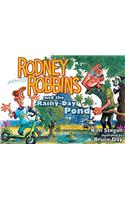 Rodney Robbins and the Rainy-Day Pond