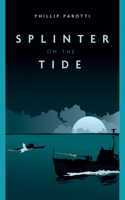 Splinter on the Tide