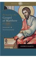 Bringing the Gospel of Matthew to Life
