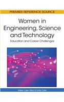 Women in Engineering, Science and Technology: Education and Career Challenges