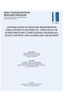 Optimization of Mixture Proportions for Concrete Pavements Influence of Supplementary Cementitious Materials, Paste Content and Aggregate Gradation