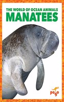 Manatees: (The World of Ocean Animals)