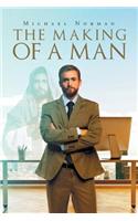 The Making of a Man