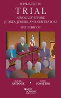 Supplement to Trial Advocacy Before Judges, Jurors, and Arbitrators