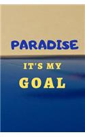 2020 Paradise it's my goal (6 x 9) 120 pages