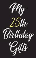 My 25th Birthday Gifts