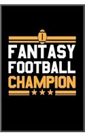 fantasy football champion: Notebook Journal for Kids & men, women.... with more than 100 lined page - Composition Size (6*9)