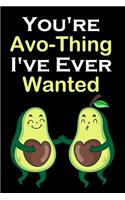 You're Avo-Thing I've Ever Wanted
