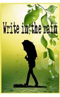 Write in the rain