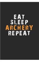Eat Sleep Archery Repeat Notebook