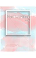 Positive Vibes Only