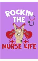 Rockin The Nurse Life: Purple Composition Journal Doodle Diary Notebook - Quotes Nursing Students School Nurse Teachers Adults Moms Appreciation Gift - College Ruled Lined