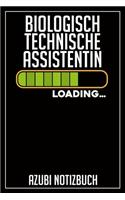 Biologisch Technische Assistentin Loading... Azubi Notizbuch: 120 Seiten Kariert im Format A5 (6x9 Zoll) mit Soft Cover Glänzend.