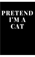 Pretend I'm A Cat