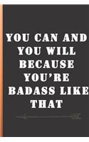 You can and you will because you're badass like that.