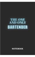 The One And Only Bartender Notebook: 6x9 inches - 110 blank numbered pages - Greatest Passionate working Job Journal - Gift, Present Idea