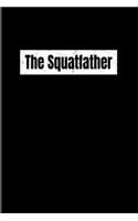 The Squatfather: Squating 2020 Planner - Weekly & Monthly Pocket Calendar - 6x9 Softcover Organizer - For Bodybuilding & Weightlifting Trainer Fans