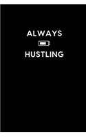Always Hustling