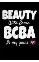Beauty With Brain BCBA Is My Game