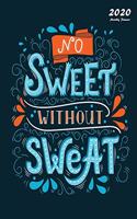 No Sweet Without Sweat