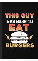 This Guy Was Born to Eat Burgers