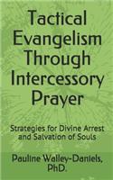 Tactical Evangelism Through Intercessory Prayer