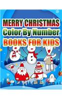 Merry Christmas Color By Number Books For Kids: Christmas Coloring Activity Book for Kids: A Childrens Holiday Coloring Book with Large Pages