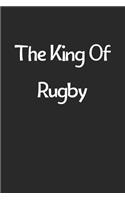 The King Of Rugby